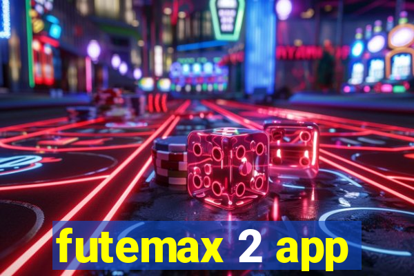 futemax 2 app